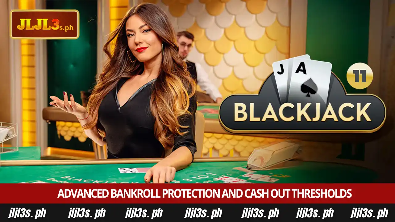 Professional mathematical strategies for JLJL3 live blackjack pro 5 Advanced bankroll protection and cash out thresholds