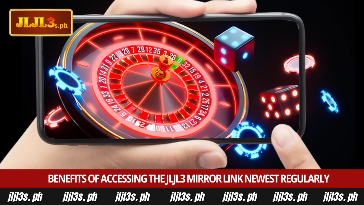 Latest JLJL3 Mirror Link Newest for Secure Betting 4 Benefits of Accessing the JLJL3 Mirror Link Newest Regularly