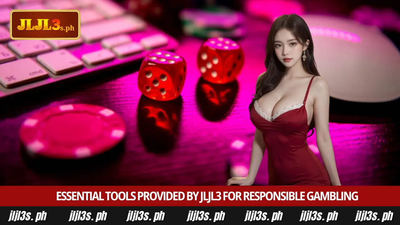 Responsible Gambling 2 Essential tools provided by JLJL3 for responsible gambling