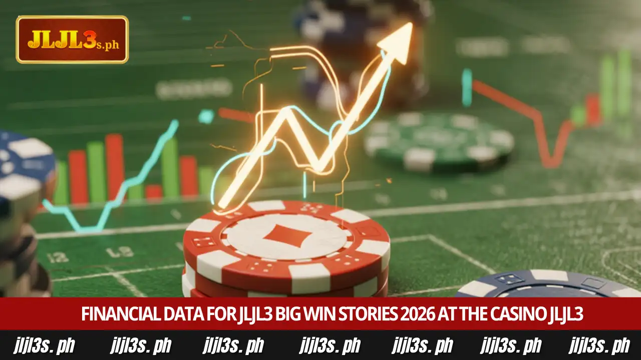 Latest JLJL3 big win stories 2026 from Sabong winners 4 Financial data for JLJL3 big win stories 2026 at the casino JLJL3