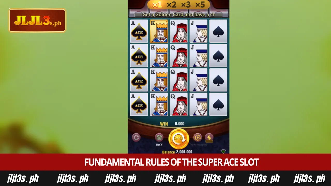 Mastering the JLJL3 super ace strategy for big wins 2 Fundamental rules of the super ace slot