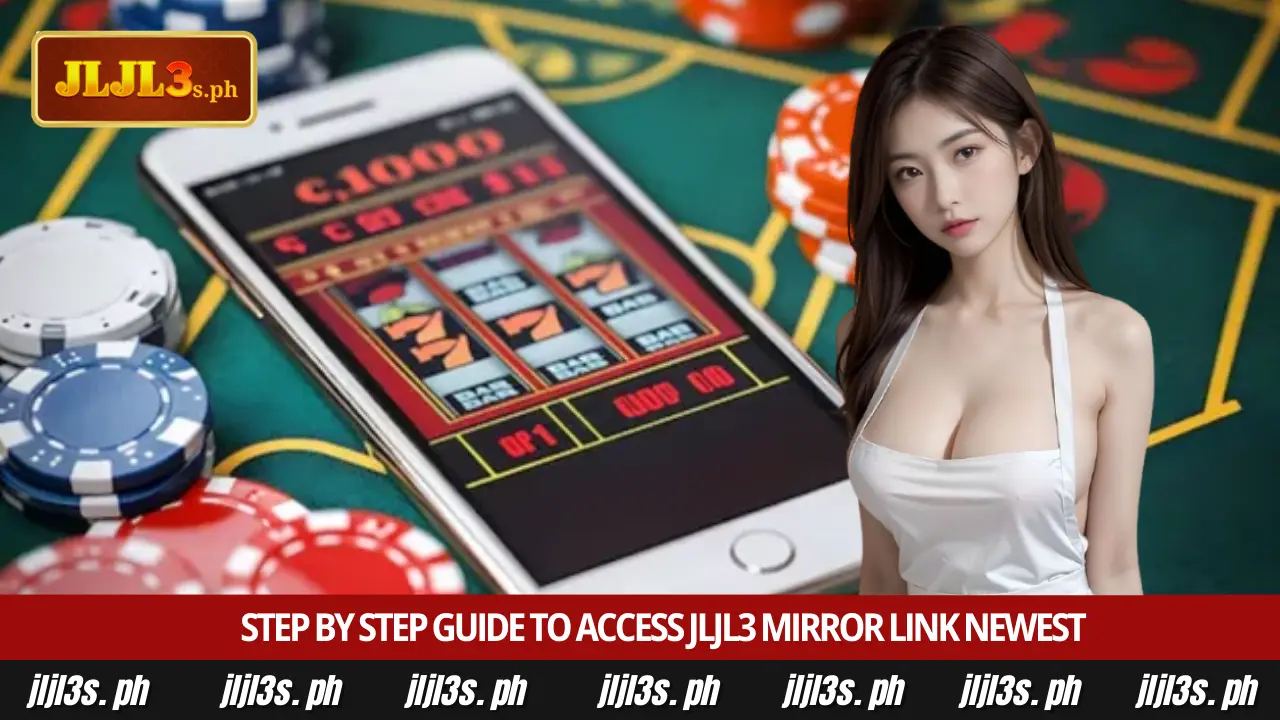 Latest JLJL3 Mirror Link Newest for Secure Betting 3 Step by Step Guide to Access JLJL3 Mirror Link Newest