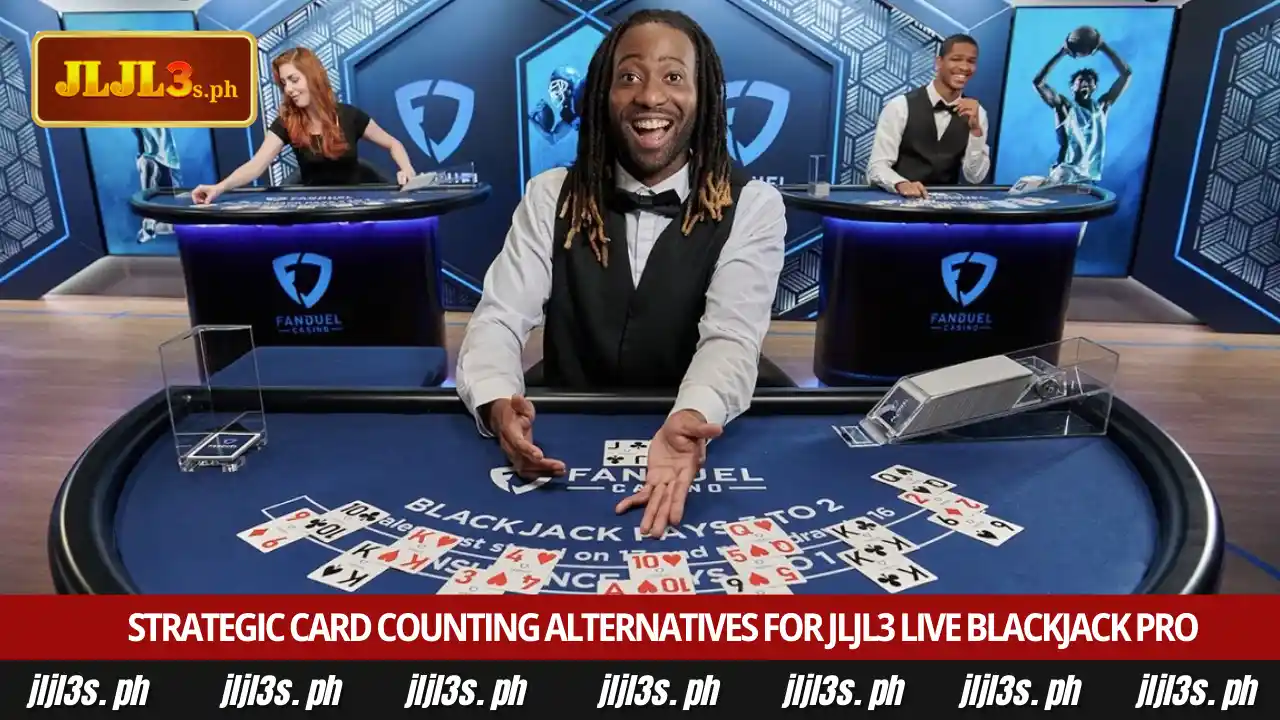 Professional mathematical strategies for JLJL3 live blackjack pro 2 Strategic card counting alternatives for JLJL3 live blackjack pro