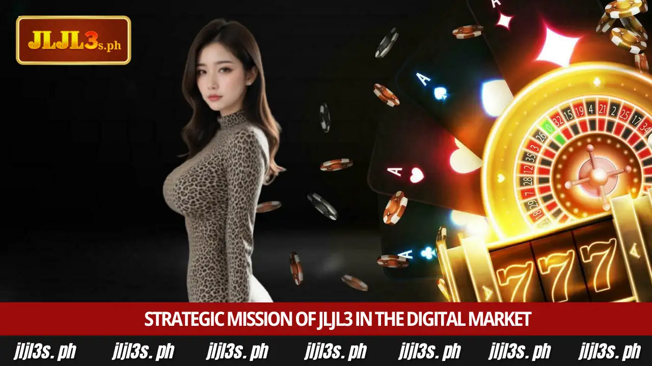 About Us 2 Strategic mission of JLJL3 in the digital market